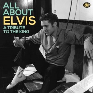 V.A. - All About Elvis : A Tribute To The King
